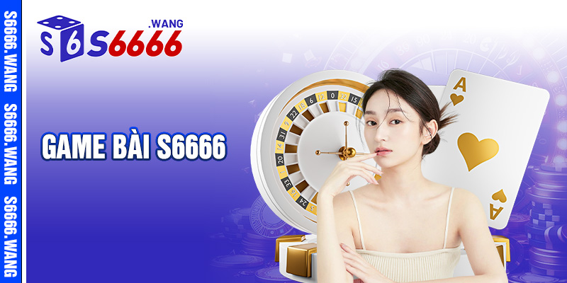 Game Bài S6666