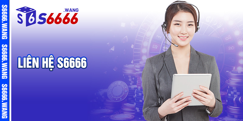 Liên Hệ s6666