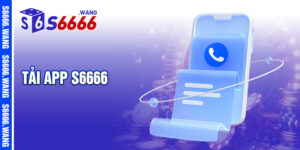 Tải App S6666